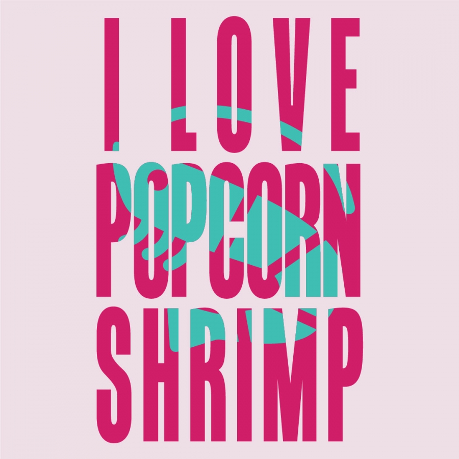 I LOVE ポップコーンシュリンプ
