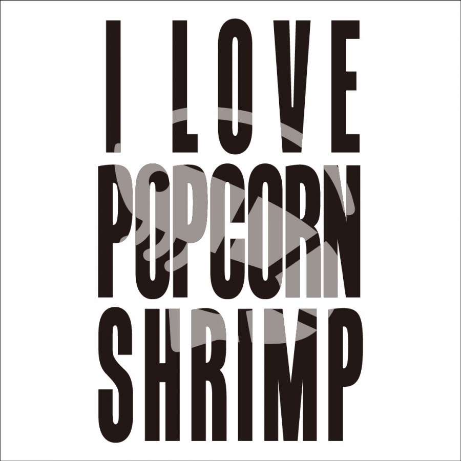 I LOVE ポップコーンシュリンプ